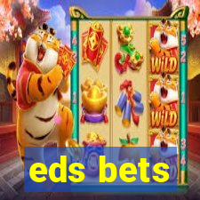 eds bets